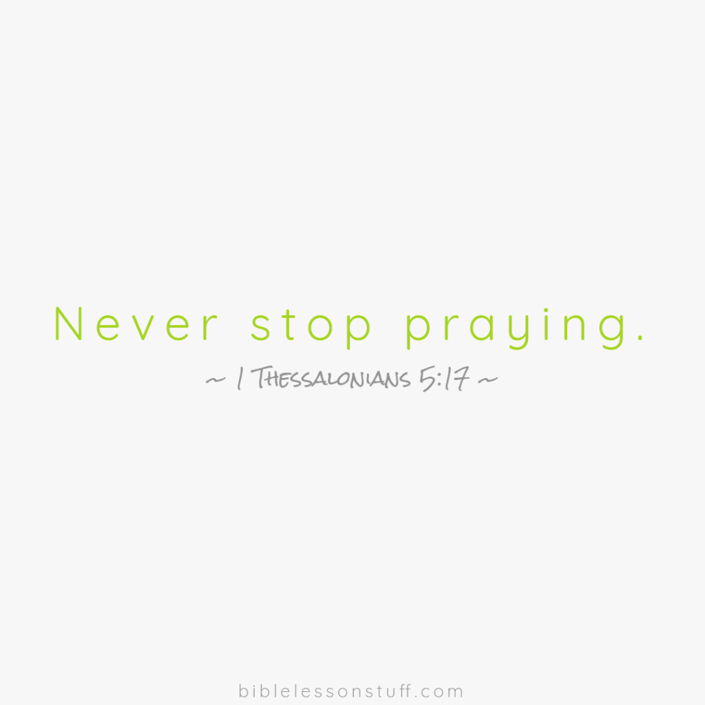 Never stop praying